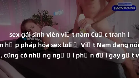 sex gái sinh viên việt nam Cuộ