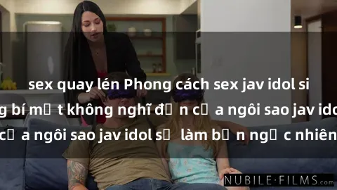 sex quay lén Phong cách sex ja
