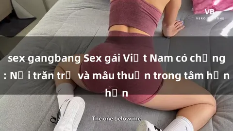 sex gangbang Sex gái Việt Nam 