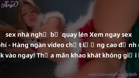 sex nhà nghỉ bị quay lén Xem ngay sex jav full HD miễn phí - Hàng ngàn video chất lượng cao đỉnh cao chỉ cần click vào ngay! Thỏa mãn khao khát không giới hạn, đón chờ những trải nghiệm mới lạ!