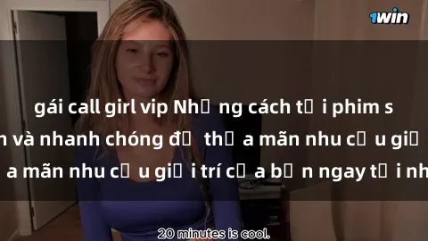 gái call girl vip Những cách tải phim sex về máy đơn giản và nhanh chóng để thỏa mãn nhu cầu giải trí của bạn ngay tại nhà