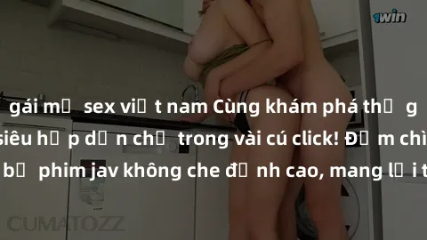 gái mỹ sex việt nam Cùng khám 
