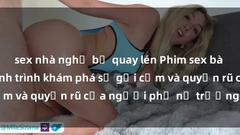 sex nhà nghỉ bị quay lén Phim sex bà mẹ nóng bỏng: Hành trình khám phá sự gợi cảm và quyến rũ của người phụ nữ trưởng thành.