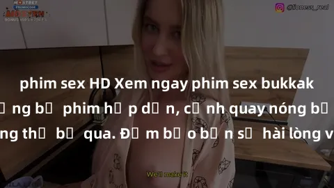 phim sex HD Xem ngay phim sex bukkake hàng đầu với những bộ phim hấp dẫn, cảnh quay nóng bỏng không thể bỏ qua. Đảm bảo bạn sẽ hài lòng với trải nghiệm mới lạ này!