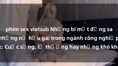 phim sex vietsub Những bí mật 