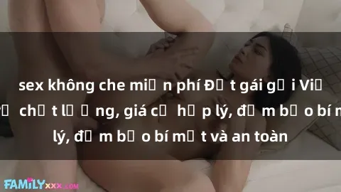 sex không che miễn phí Đặt gái
