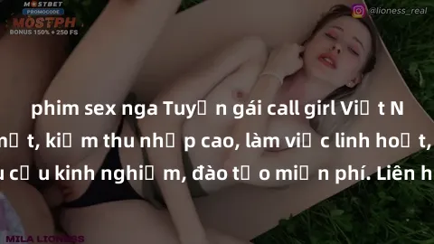 phim sex nga Tuyển gái call girl Việt Nam gợi cảm, đẹp mắt, kiếm thu nhập cao, làm việc linh hoạt, không yêu cầu kinh nghiệm, đào tạo miễn phí. Liên hệ ngay để biết thêm chi tiết!