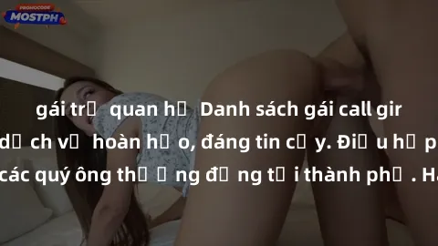 gái trẻ quan hệ Danh sách gái call girl vip chất lượng, dịch vụ hoàn hảo, đáng tin cậy. Điều hấp dẫn cho các quý ông thượng đẳng tại thành phố. Hãy nhấc máy và đặt lịch ngay!
