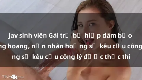 jav sinh viên Gái trẻ bị hiếp 