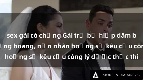sex gái có chồng Gái trẻ bị hiếp dâm bạo lực trong khu rừng hoang, nạn nhân hoảng sợ kêu cầu công lý được thực thi