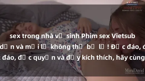 sex trong nhà vệ sinh Phim sex