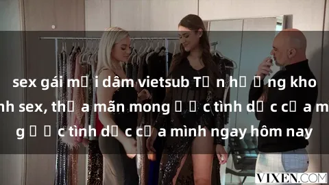sex gái mại dâm vietsub Tận hư