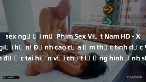 sex người mỹ Phim Sex Việt Nam