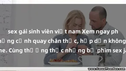 sex gái sinh viên việt nam Xem